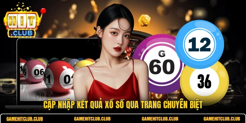 Cập nhập kết quả xổ số qua trang chuyên biệt