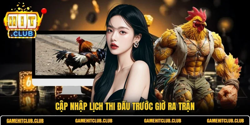 Cập nhập lịch thi đấu trước giờ ra trận