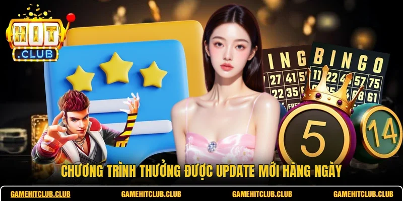Chương trình thưởng được update mới hàng ngày
