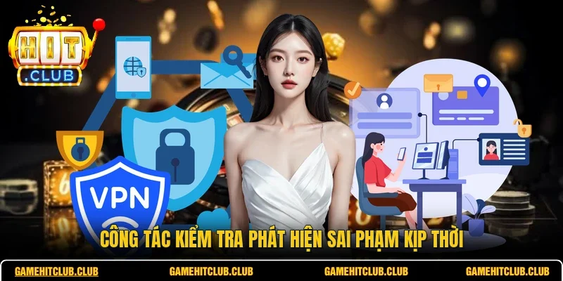 Công tác kiểm tra phát hiện sai phạm kịp thời 