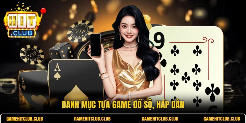 Danh mục tựa game đồ sộ, hấp dẫn