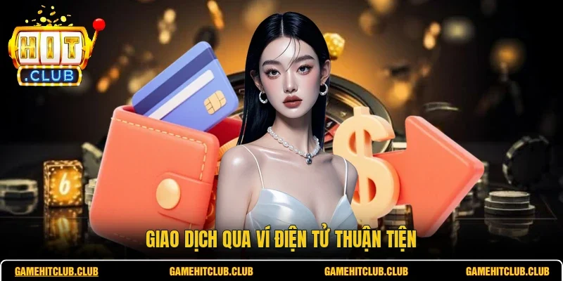 Giao dịch qua ví điện tử thuận tiện