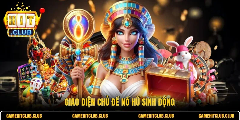Giao diện chủ đề nổ hũ sinh động
