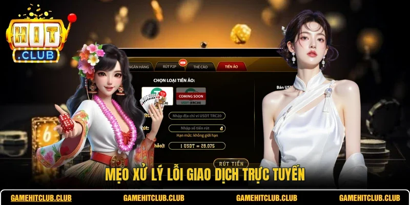 Mẹo xử lý lỗi giao dịch trực tuyến