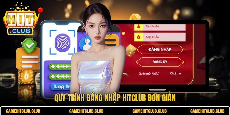 Quy trình đăng nhập HITCLUB đơn giản