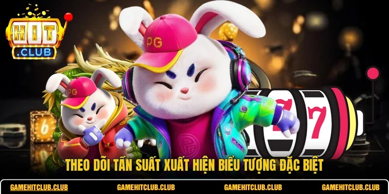 Theo dõi tần suất xuất hiện biểu tượng đặc biệt