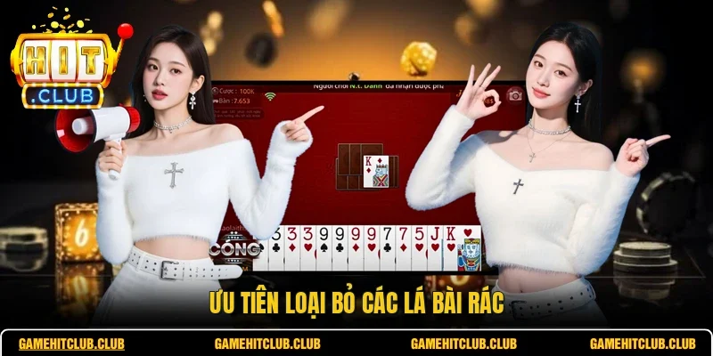 Ưu tiên loại bỏ các lá bài rác