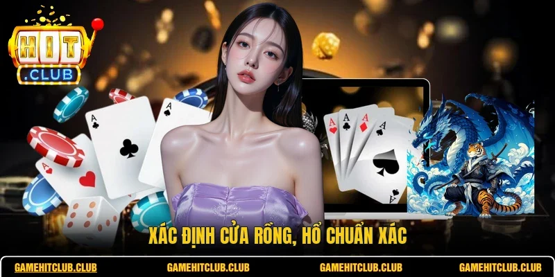 Xác định cửa Rồng, Hổ chuẩn xác